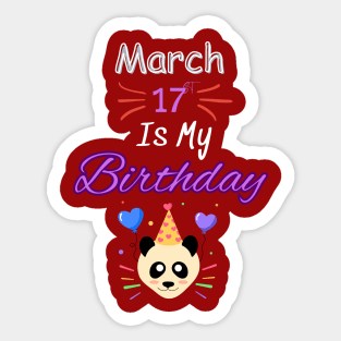 March 17 st is my birthday Sticker